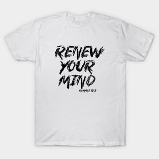 Renew Your Mind T-Shirt